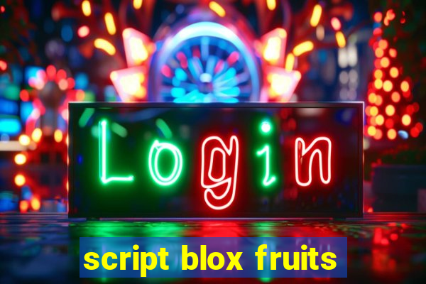 script blox fruits